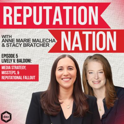 5. Lively v. Baldoni: Media Strategy, Missteps, & Reputational Fallout