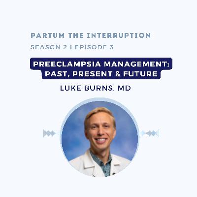 Preeclampsia Management: Past, Present & Future Preeclampsia Management: Past, Present & Future