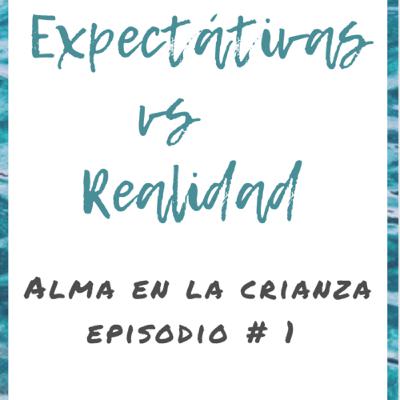 Tp1: Ep1 Expectativas vs Realidad en la crianza