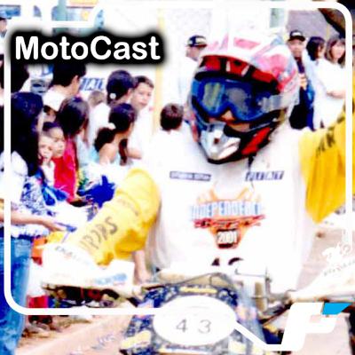 Motocast #8 - Zezito relembra o Enduro da Independência de 2001