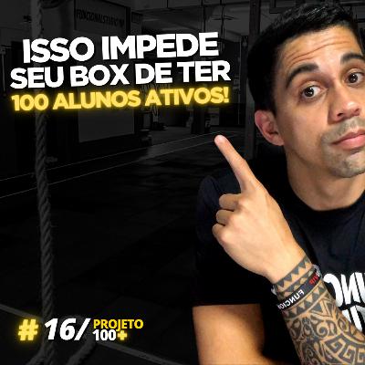 P100+ - EP.16: 5 elementos que impedem você de ter mais de 100 alunos ativos! P100+ - EP.16: 5 elementos que impedem você de ter mais de 100 alunos ativos!