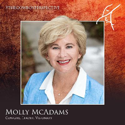 #77: Molly McAdams - Cowgirl, Leader, Visionary
