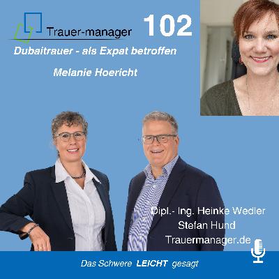 Trauer am Arbeitsplatz: Expatriats in Dubai 1 -mit Melanie Höricht Trauer am Arbeitsplatz: Expatriats in Dubai 1 -mit Melanie Höricht