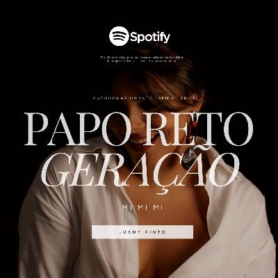 #02- Papo Reto: Geração "mimimi"