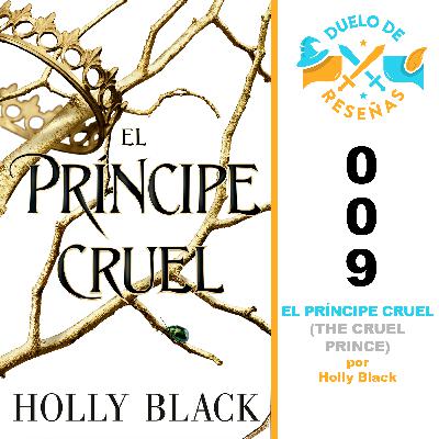 009. EL PRÍNCIPE CRUEL (THE CRUEL PRINCE) por Holly Black