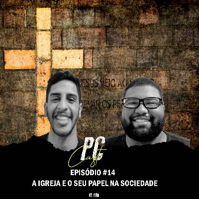 PodemosConversar #14  - A Igreja e o Seu Papel Na Sociedade