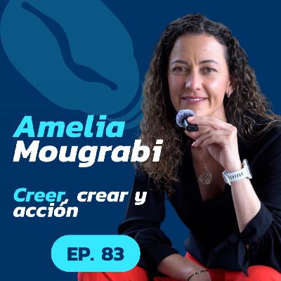 83 Creer, Crear, Acción | Amelia Mougrabi
