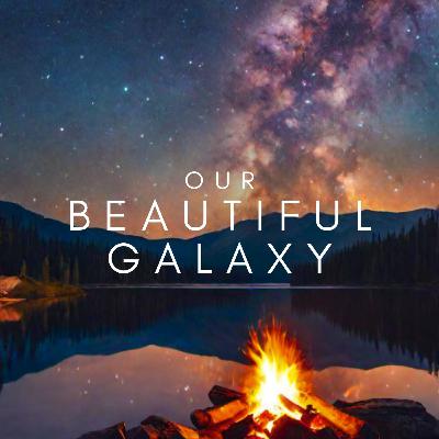 Our Beautiful Galaxy🌙🚀✨Scottish Bedtime Stories for Grown Ups (Anxiety, Meditation Audiobook)