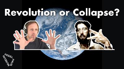 Revolution or Collapse? On Humans and Nature (w/ Andrew George)