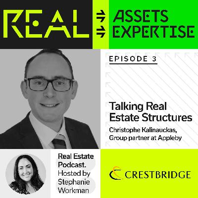 Episode 03 - Talking Real Estate Structures with Christophe Kalinauckas