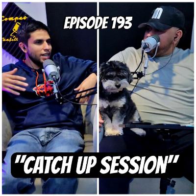 Episode 193 "Catch Up Session"