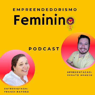 Empreendedorismo Feminino - Minha História Empreendedorismo Feminino - Minha História