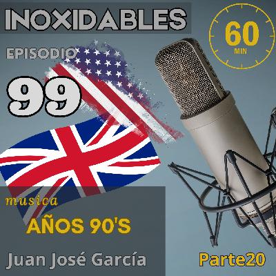 99 Inoxidables ingles 90's parte 21