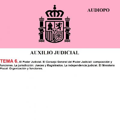 Oposición Auxilio Judicial - TEMA 6 -