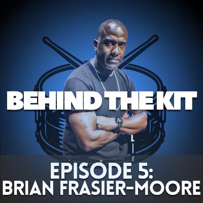 🎧 Behind The Kit Episode 5: Brian Frasier-Moore (Pink, Justin Timberlake, Usher, and more!)