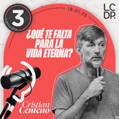 ¿QUÉ TE FALTA PARA LA VIDA ETERNA? (Cristian Centeno)