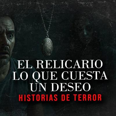 El Costo De Un Deseo (Historias De Terror)