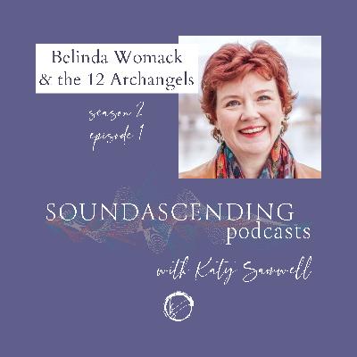 Conversation with Belinda Womack & The 12 Archangels