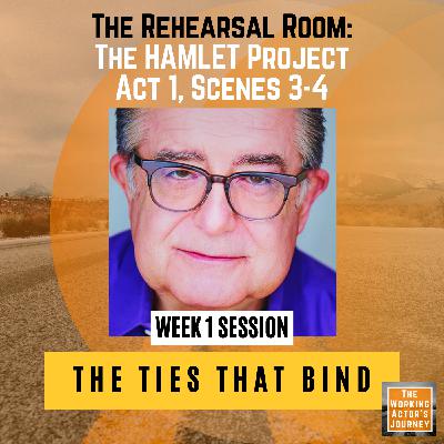 "The Ties that Bind" in HAMLET: Act 1, Scenes 3-4, Week 1 - Shakespeare | The Rehearsal Room