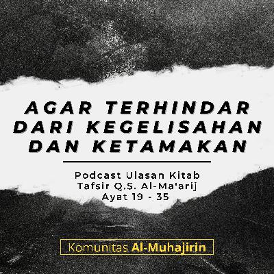 Ulasan Kitab Tafsir Q.S. Al Ma'arij Ayat 19 - 35 Bagian 2 Ulasan Kitab Tafsir Q.S. Al Ma'arij Ayat 19 - 35 Bagian 2