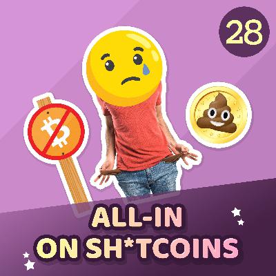 All-in on Sh*tcoins