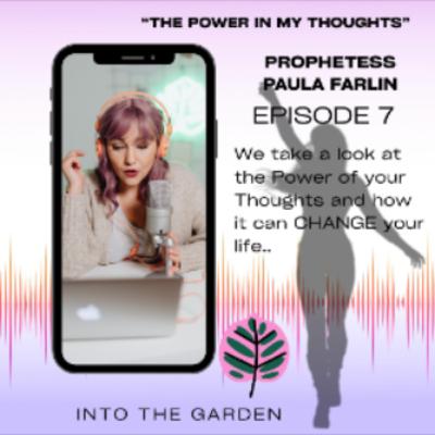 8/3/26 The Power in My Thoughts with Prophetess Paula Farlin 8/3/26 The Power in My Thoughts with Prophetess Paula Farlin