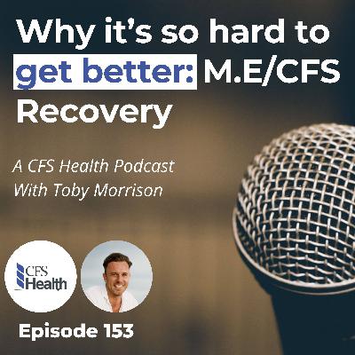 Episode 153 - The Hardest Part of CFS Recovery Nobody Talks About This Episode 153 - The Hardest Part of CFS Recovery Nobody Talks About This
