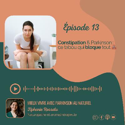 #13. Constipation & Parkinson : ce tabou qui bloque tout 💩