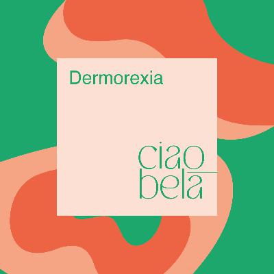 Dermorexia Dermorexia