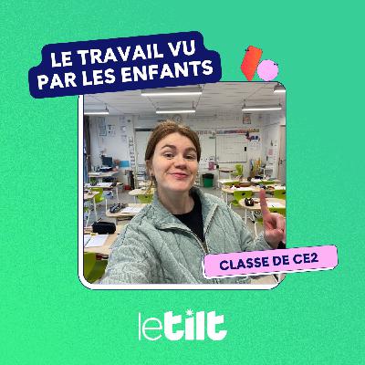 105 | Le travail vu par les enfants (3/3) : 22 enfants d'une classe de CE2