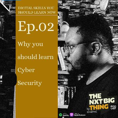 Digital Skills you should Learn NOW: Cyber Security