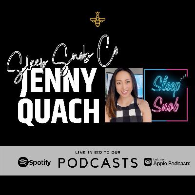 Why prioritising sleep is vital for a successful life with Jenny Quach