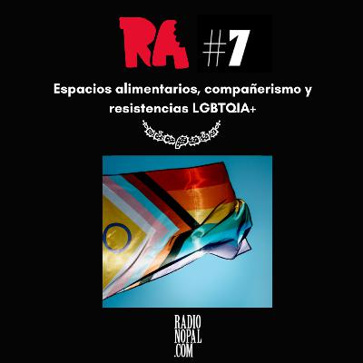 Espacios alimentarios, compañerismo y resistencias LGBTQIA+