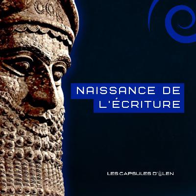 Capsule 10/10: La naissance de l'écriture, avec Gilgamesh vers 2650 av. J.C.