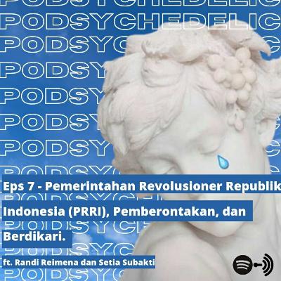 Eps 7 - Pemerintahan Revolusioner Republik Indonesia (PRRI), Pemberontakan, Berdikari