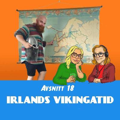 Avsnitt 18 - Irlands vikingatid Avsnitt 18 - Irlands vikingatid