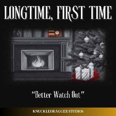 Better Watch Out (Holiday Special)