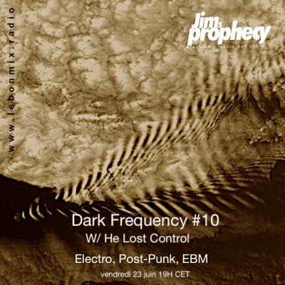 HE LOST CONTROL - Dark Frequency #10 HE LOST CONTROL - Dark Frequency #10