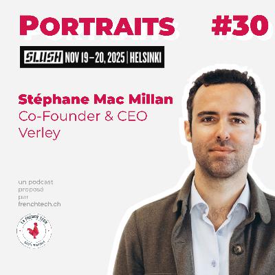 [SLUSH 2025] //Excerpt// Stéphane Mac Millan, CEO & Co-Founder @ Verley