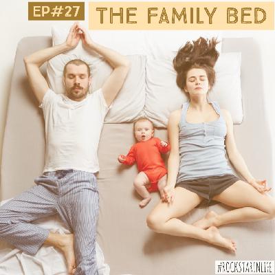 #27: The Family Bed