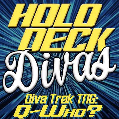 Diva Trek TNG - Q Who? Diva Trek TNG - Q Who?