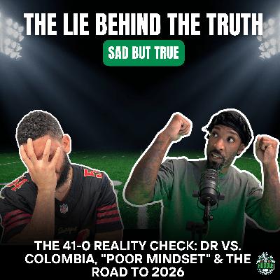 The 41-0 Reality Check: DR vs. Colombia, "Poor Mindset" & The Road to 2026