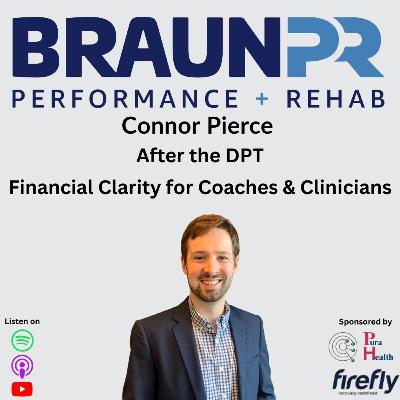 Connor Pierce: After the DPT Financial Clarity for Coaches & Clinicians