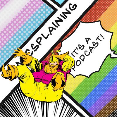 Comicsplaining Ep 099 - The One Where We Man the Weasel Turrets