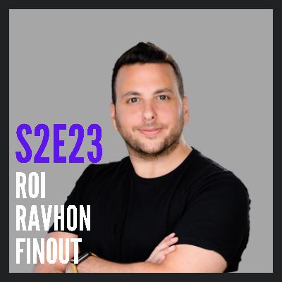 S2E23: The One with Roi Ravhon of Finout S2E23: The One with Roi Ravhon of Finout