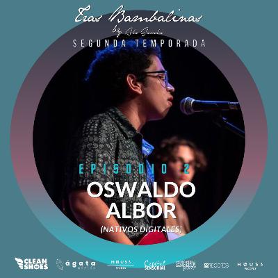 T2E2 - Oswaldo Albor: Nativos Digitales