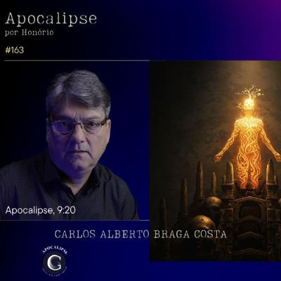 163 - APOCALIPSE POR HONÓRIO - NÃO MORRER PARA REVIVER - A REBELDIA DO ESPÍRITO E A ADORAÇÃO AOS ÍDOLOS