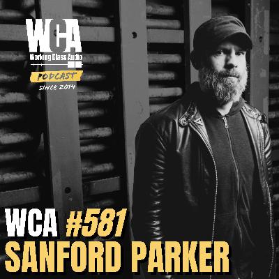 WCA #581 with Sanford Parker – Chicago Music Scene, Independent Artists, Managing Overhead, and Getting out of Florida.