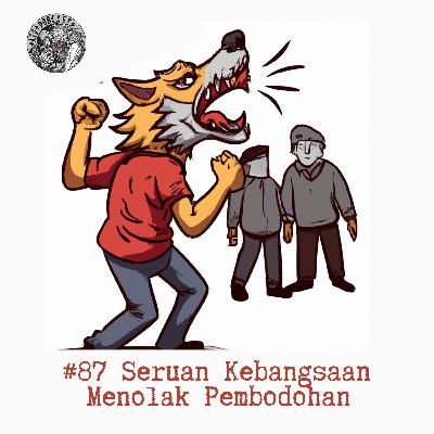 #87 Seruan Kebangsaan Menolak Pembodohan #87 Seruan Kebangsaan Menolak Pembodohan