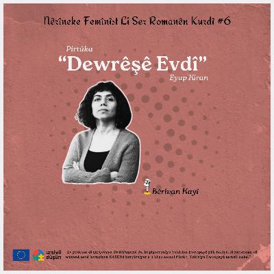 #14 Dewrêşê Evdî :Bêrîvan Kayî